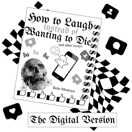 How to laugh instead of wanting to die (DIGITAL ZINE)