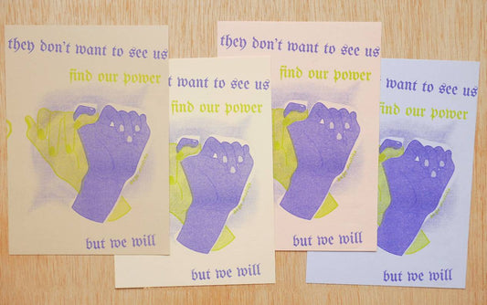 "But We Will" 5x7 Risograph Print